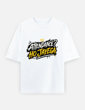 Attendance Ho Jayega funny Hinglish oversized t-shirt for college students, white